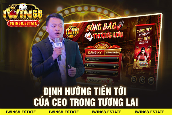 Định hướng tiến tới của CEO trong tương lai